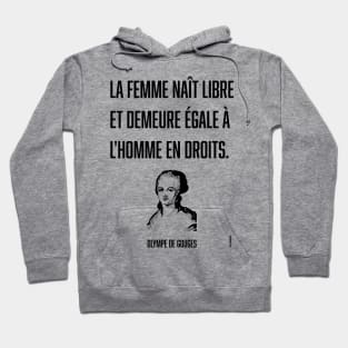 Olympe de Gouges Woman is born free and equal to man Hoodie